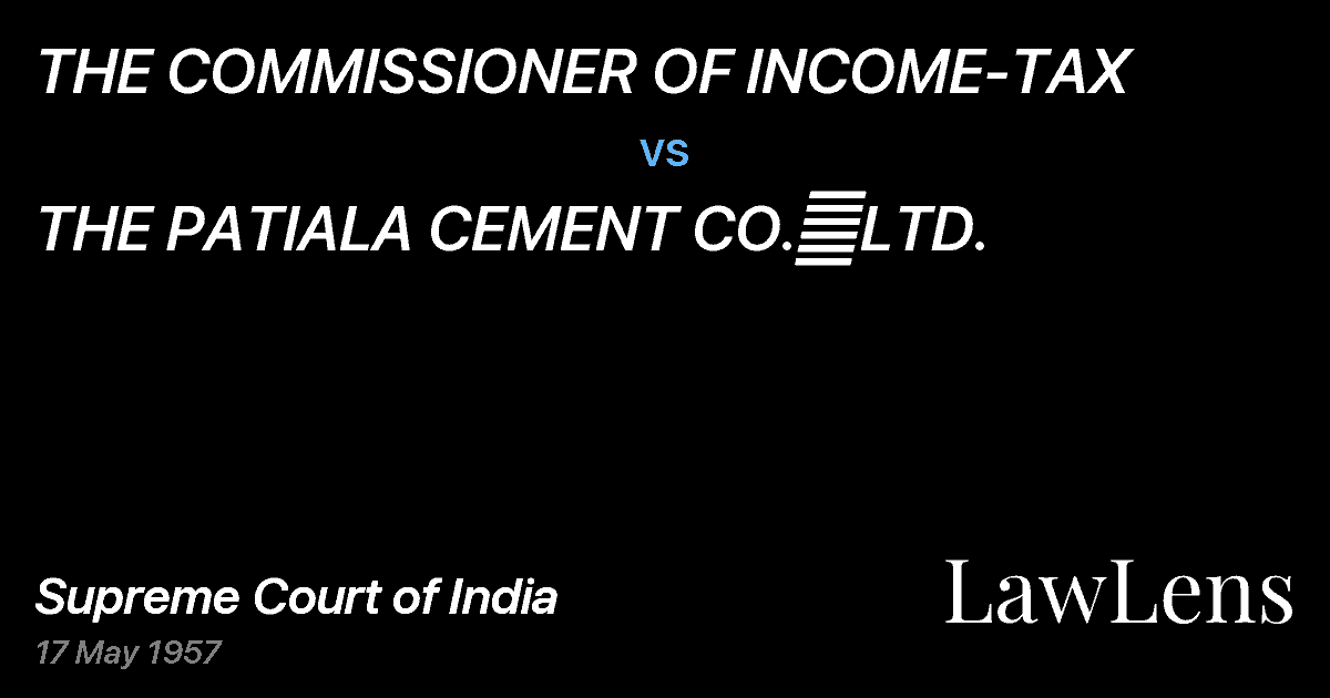 Preview image for THE COMMISSIONER OF INCOME-TAX vs. THE PATIALA CEMENT CO.	LTD.