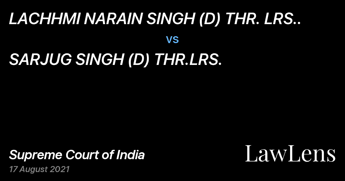 Preview image for LACHHMI NARAIN SINGH (D) THR. LRS.. vs. SARJUG SINGH (D) THR.LRS.