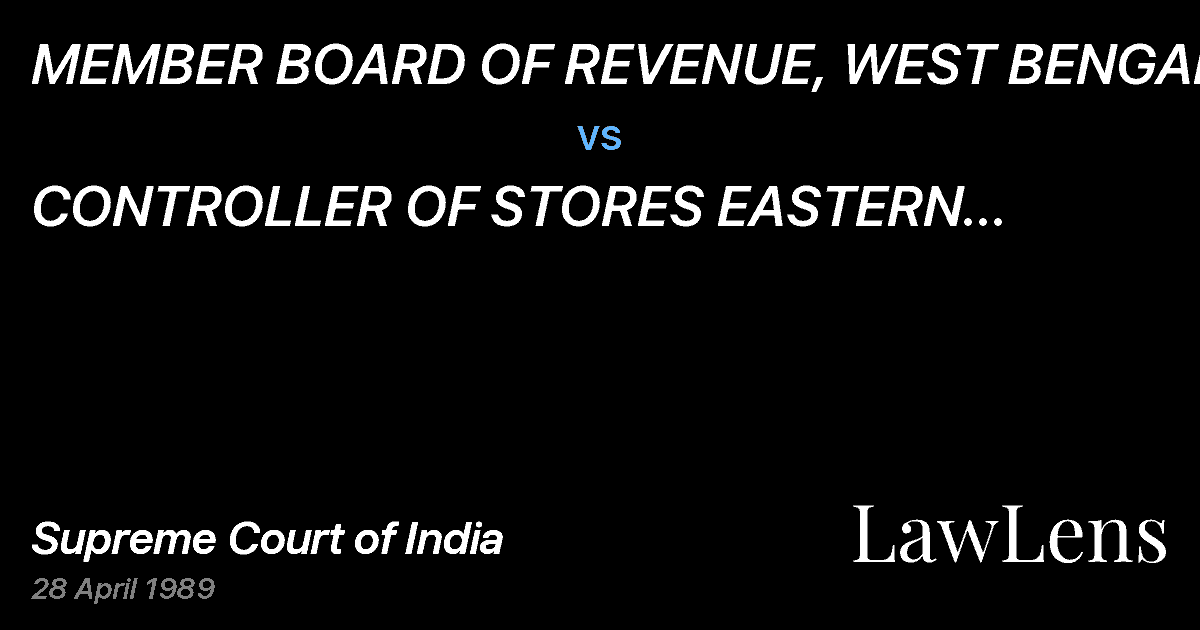 Preview image for MEMBER BOARD OF REVENUE, WEST BENGAL vs. CONTROLLER  OF STORES EASTERN RAILWAY CALCUTTA, ETC.