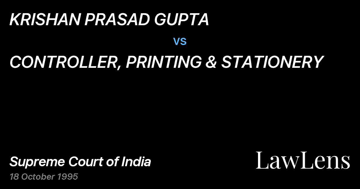 Preview image for KRISHAN PRASAD GUPTA vs. CONTROLLER, PRINTING & STATIONERY
