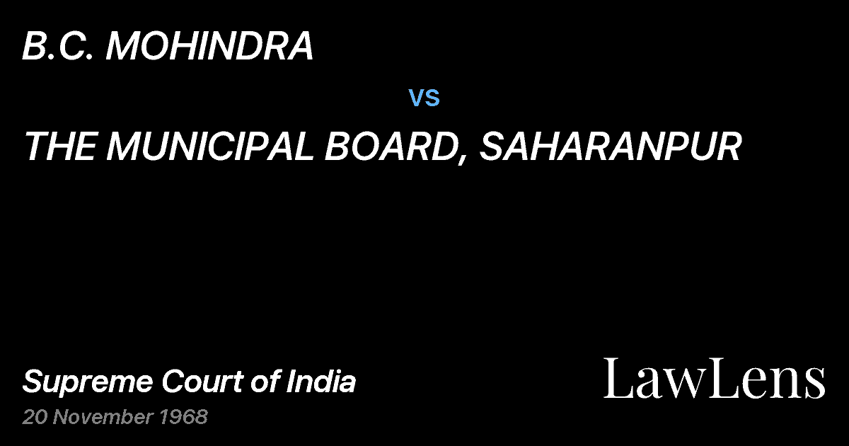 Preview image for B.C. MOHINDRA vs. THE MUNICIPAL BOARD, SAHARANPUR