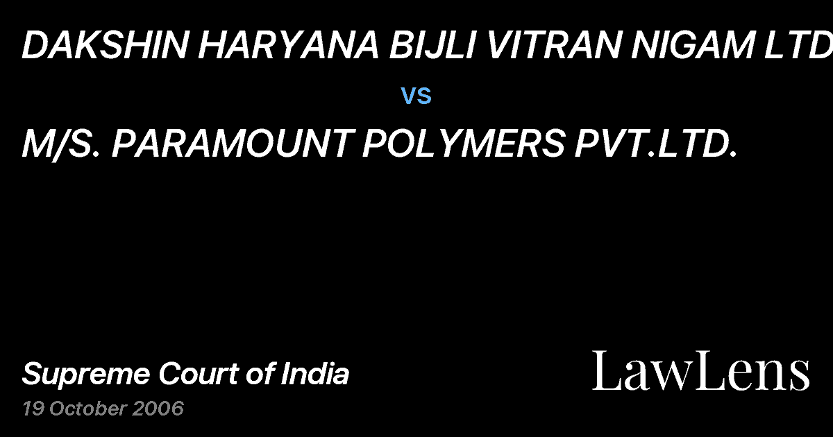 Preview image for DAKSHIN HARYANA BIJLI VITRAN NIGAM LTD. vs. M/S. PARAMOUNT POLYMERS PVT.LTD.