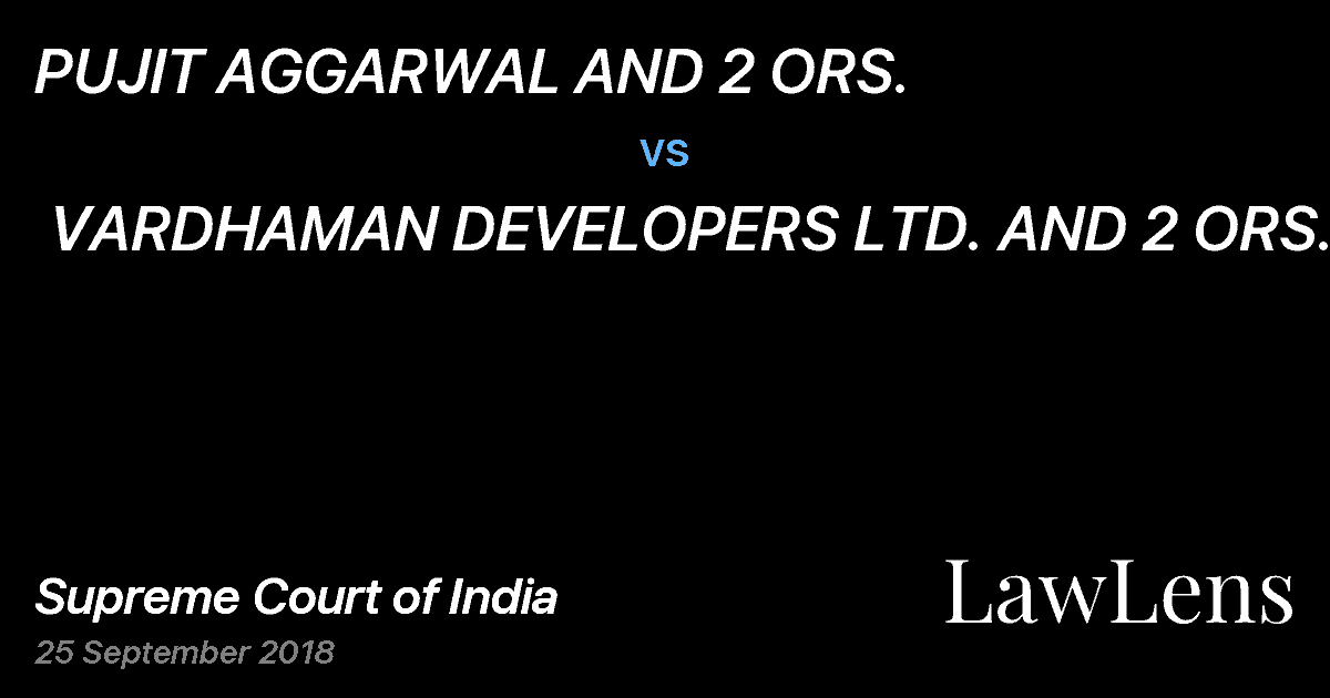 Preview image for PUJIT AGGARWAL AND 2 ORS. vs. VARDHAMAN DEVELOPERS LTD. AND 2 ORS.
