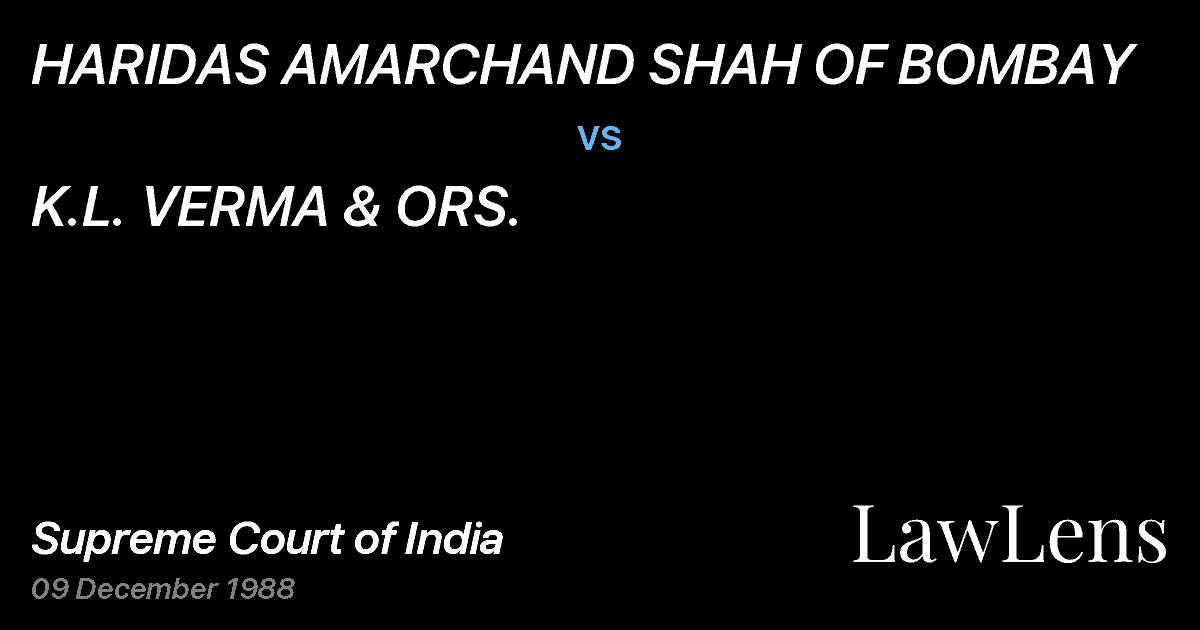 Preview image for HARIDAS AMARCHAND SHAH OF BOMBAY vs. K.L. VERMA & ORS.