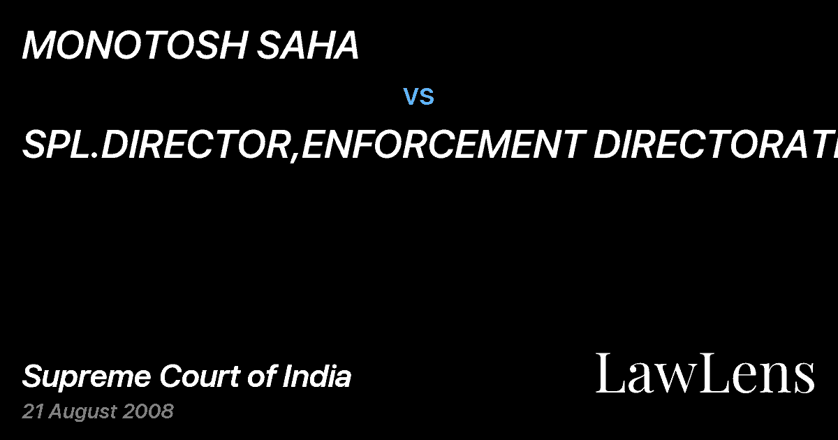 Preview image for MONOTOSH SAHA vs. SPL.DIRECTOR,ENFORCEMENT DIRECTORATE&ANR