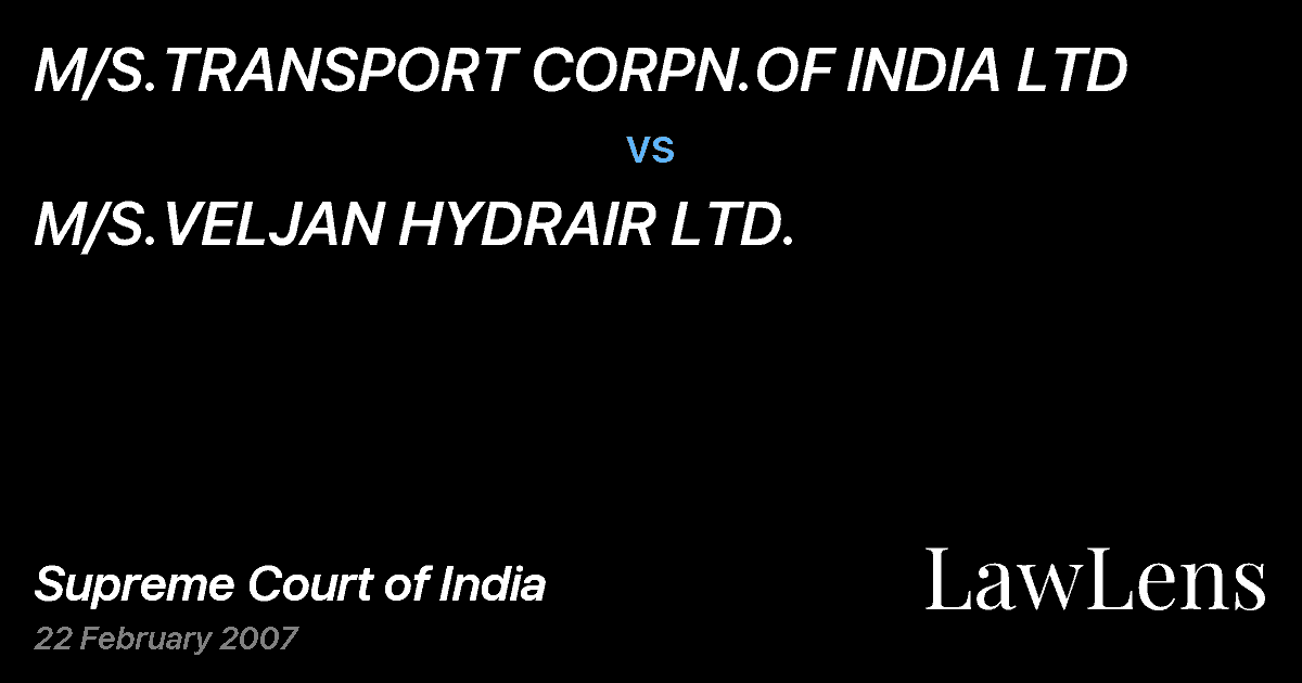 Preview image for M/S.TRANSPORT CORPN.OF INDIA LTD vs. M/S.VELJAN HYDRAIR LTD.