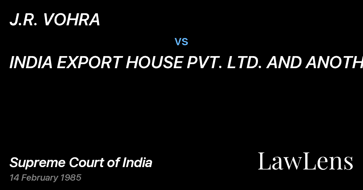 Preview image for J.R. VOHRA vs. INDIA EXPORT HOUSE PVT. LTD. AND ANOTHER