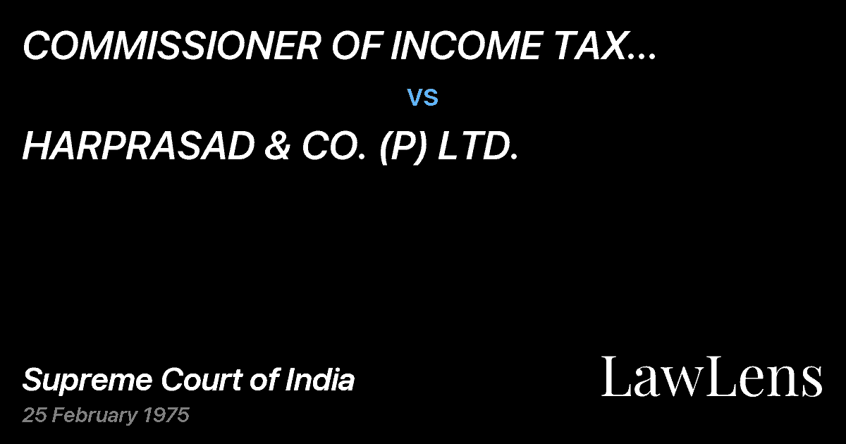 Preview image for COMMISSIONER OF INCOME TAX (CENTRAL) DELHI vs. HARPRASAD & CO. (P) LTD.