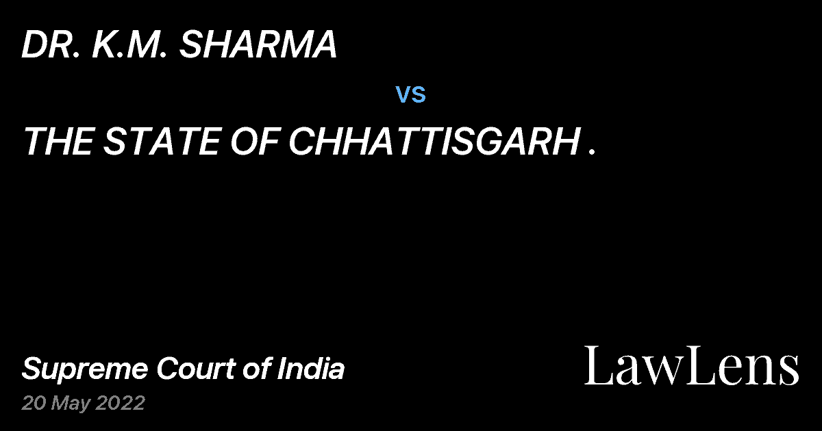 Preview image for DR. K.M. SHARMA vs. THE STATE OF CHHATTISGARH .