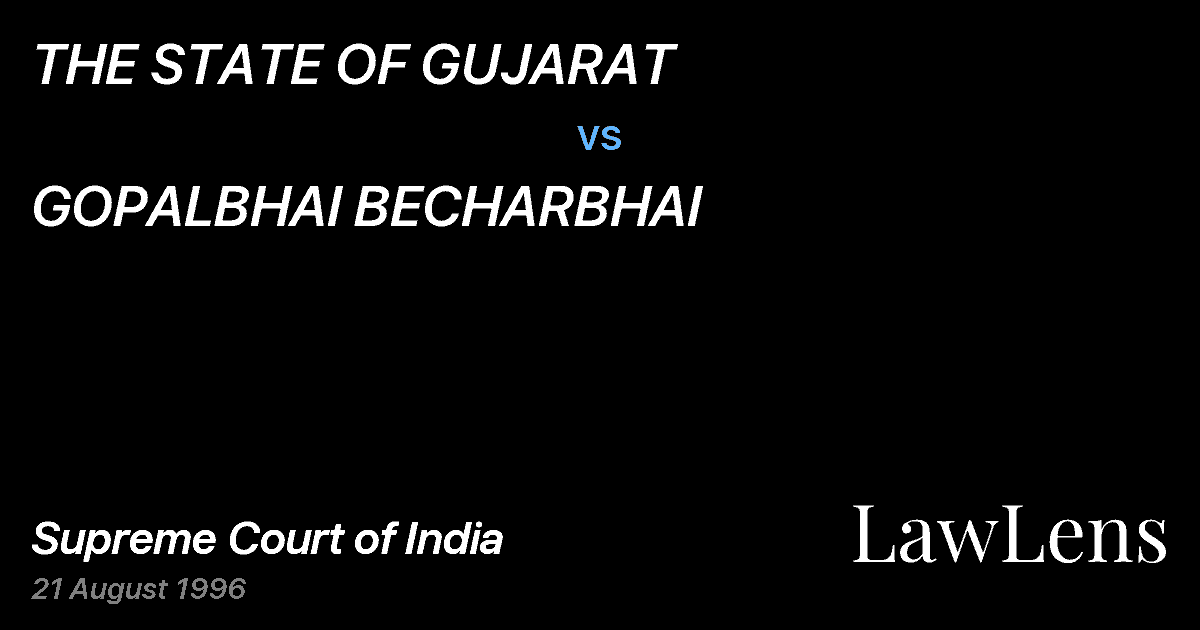 Preview image for THE STATE OF GUJARAT vs. GOPALBHAI BECHARBHAI