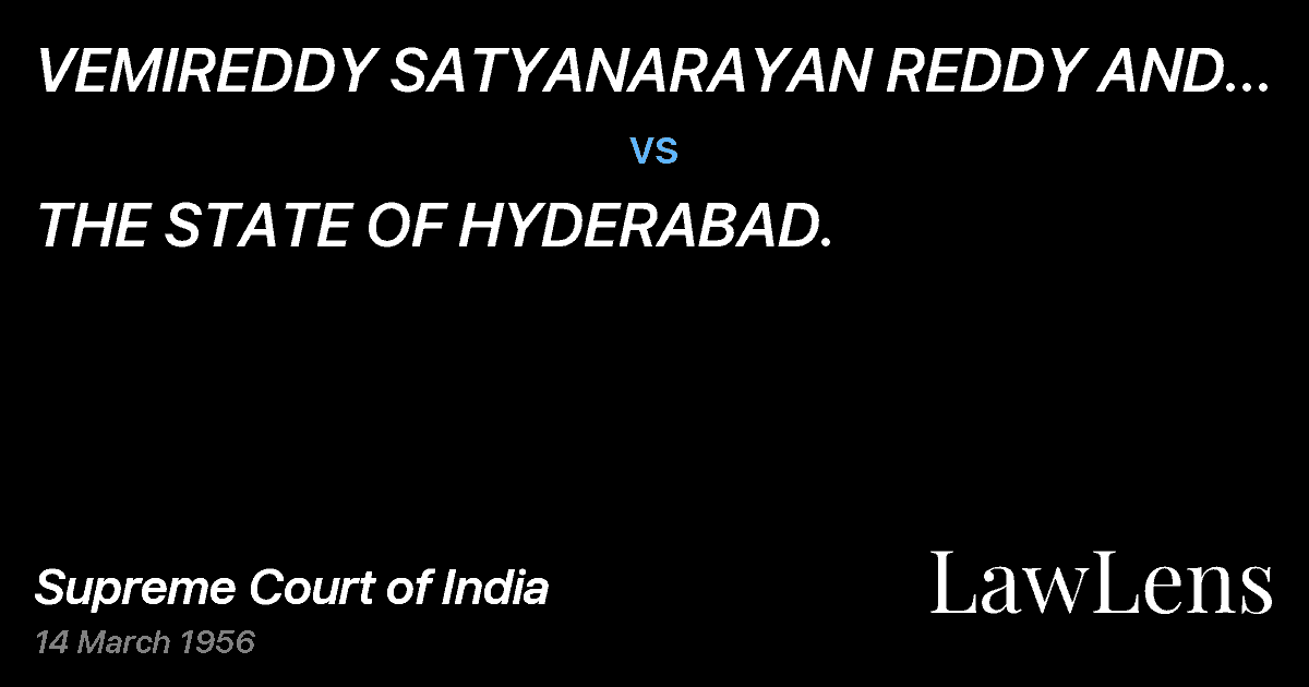 Preview image for VEMIREDDY SATYANARAYAN REDDY AND THREE OTHERS vs. THE STATE OF HYDERABAD.