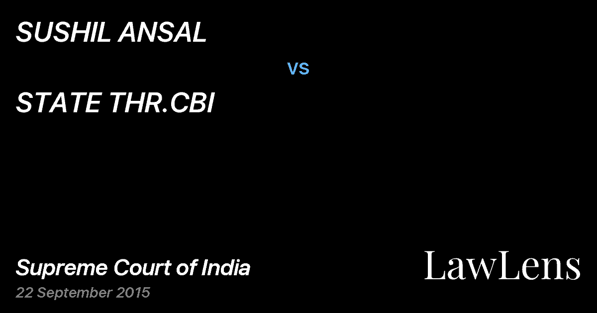 Preview image for SUSHIL ANSAL vs. STATE THR.CBI