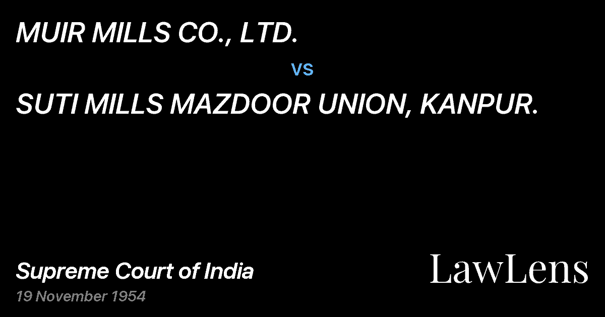 Preview image for MUIR MILLS CO., LTD. vs. SUTI MILLS MAZDOOR UNION, KANPUR.