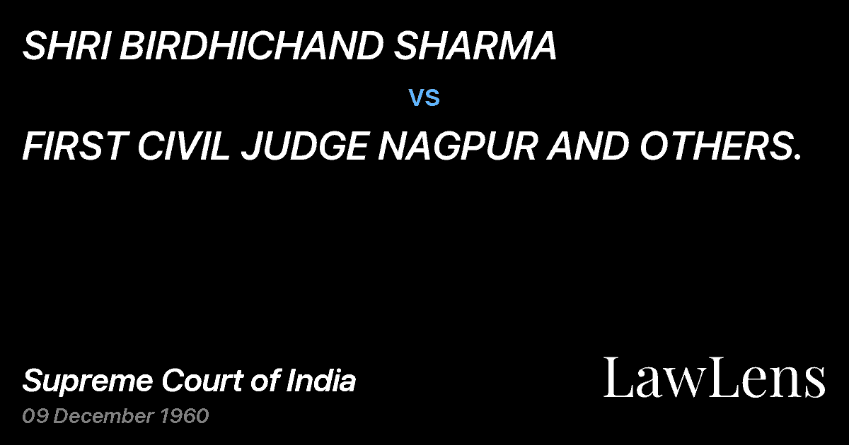 Preview image for SHRI BIRDHICHAND SHARMA vs. FIRST CIVIL JUDGE NAGPUR AND OTHERS.