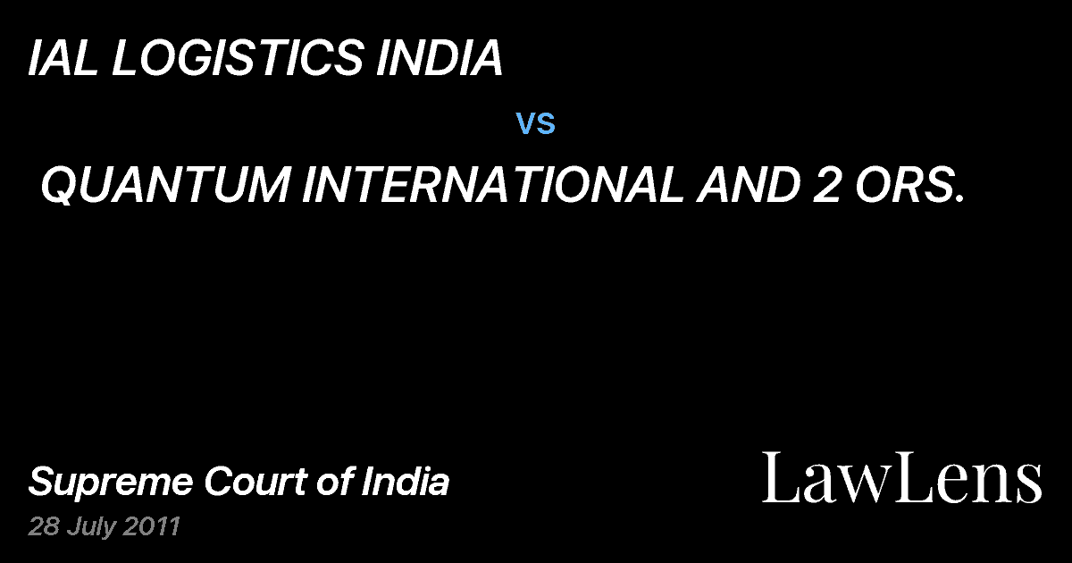 Preview image for IAL LOGISTICS INDIA vs. QUANTUM INTERNATIONAL AND 2 ORS.
