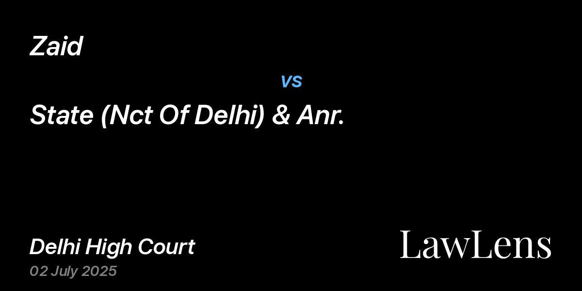 Preview image for Zaid vs. State (Nct Of Delhi) & Anr.