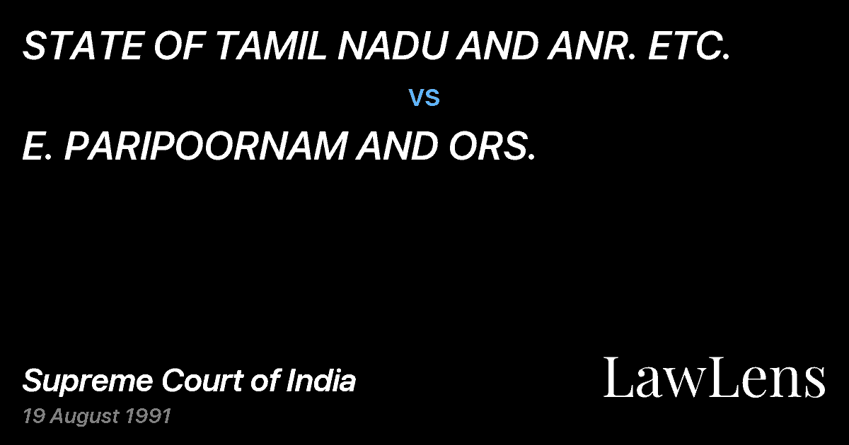 Preview image for STATE OF TAMIL NADU AND ANR. ETC. vs. E. PARIPOORNAM AND ORS.