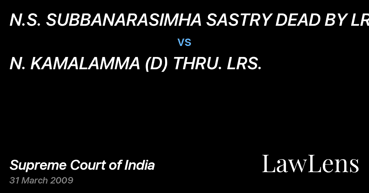 Preview image for N.S. SUBBANARASIMHA SASTRY DEAD BY LRS vs. N. KAMALAMMA (D) THRU. LRS.