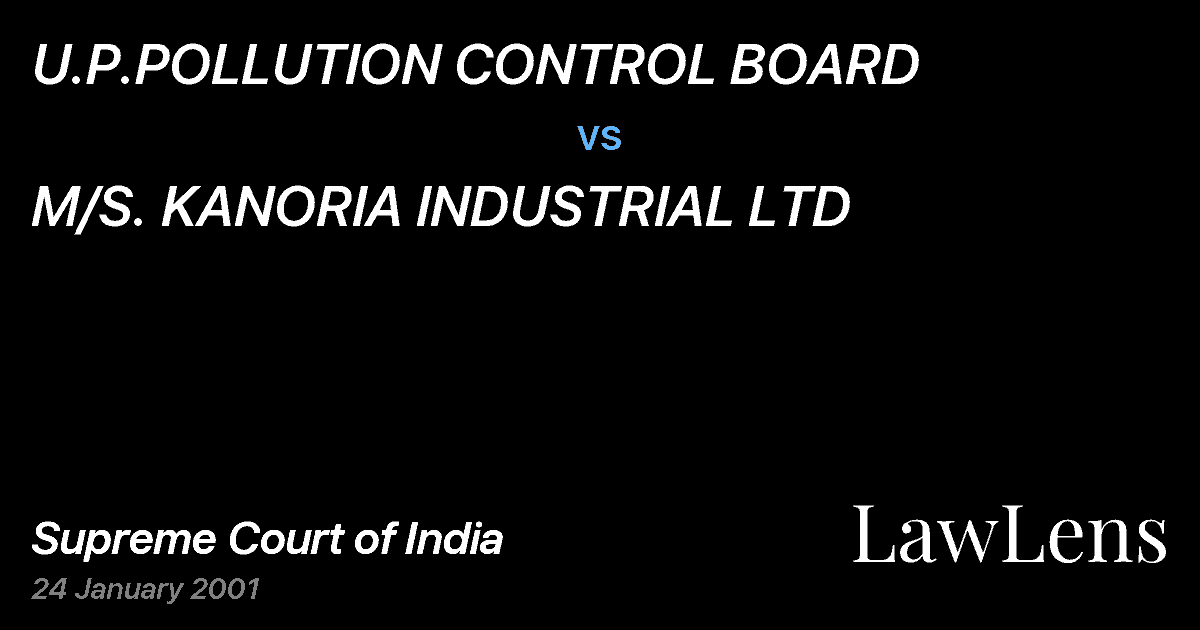 Preview image for U.P.POLLUTION CONTROL BOARD vs. M/S. KANORIA INDUSTRIAL LTD