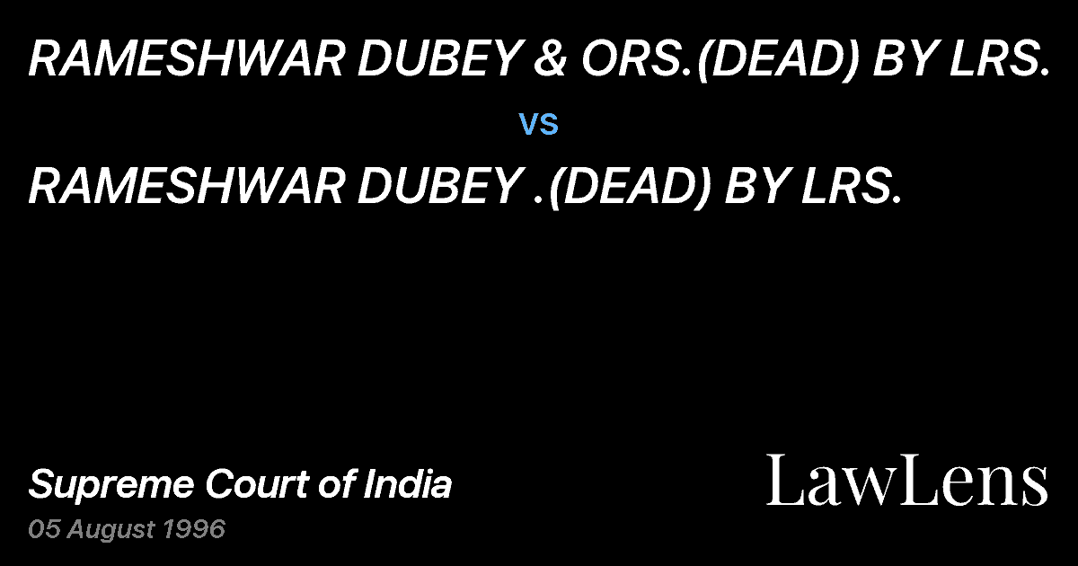 Preview image for RAMESHWAR DUBEY & ORS.(DEAD) BY LRS. vs. RAMESHWAR DUBEY .(DEAD) BY LRS.