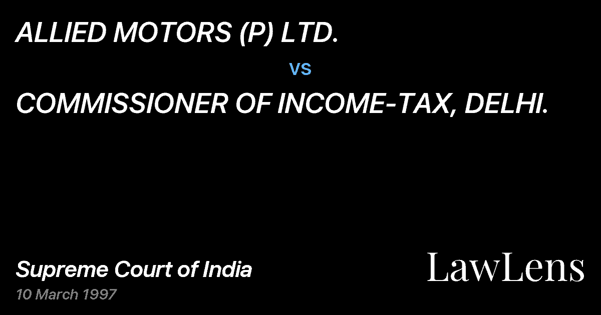 Preview image for ALLIED MOTORS (P) LTD. vs. COMMISSIONER OF INCOME-TAX, DELHI.