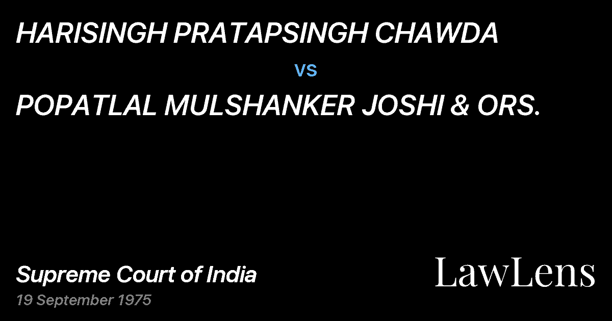 Preview image for HARISINGH PRATAPSINGH CHAWDA vs. POPATLAL MULSHANKER JOSHI & ORS.