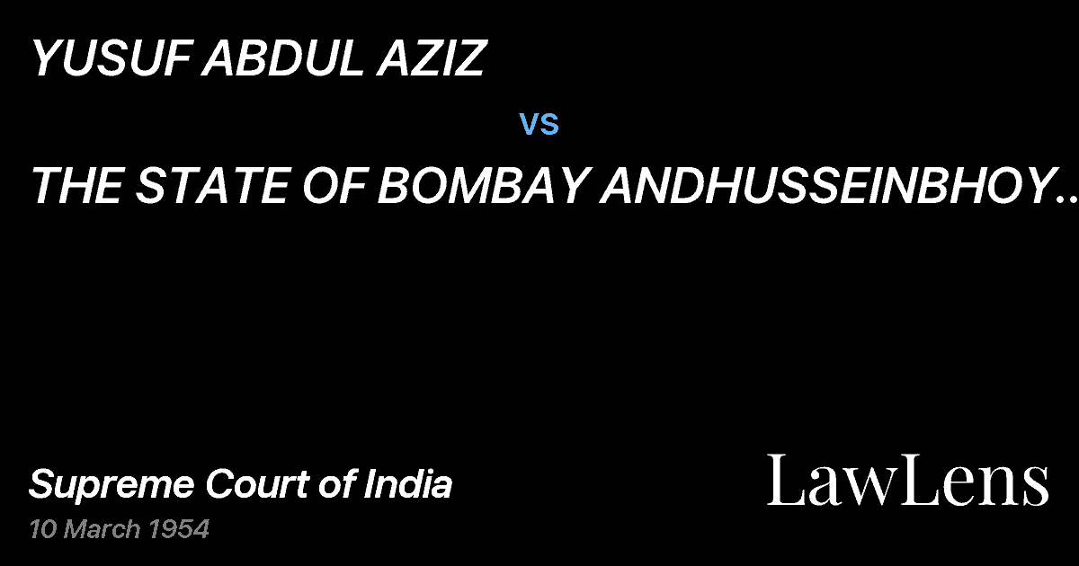 Preview image for YUSUF ABDUL AZIZ vs. THE STATE OF BOMBAY ANDHUSSEINBHOY LALJEE.