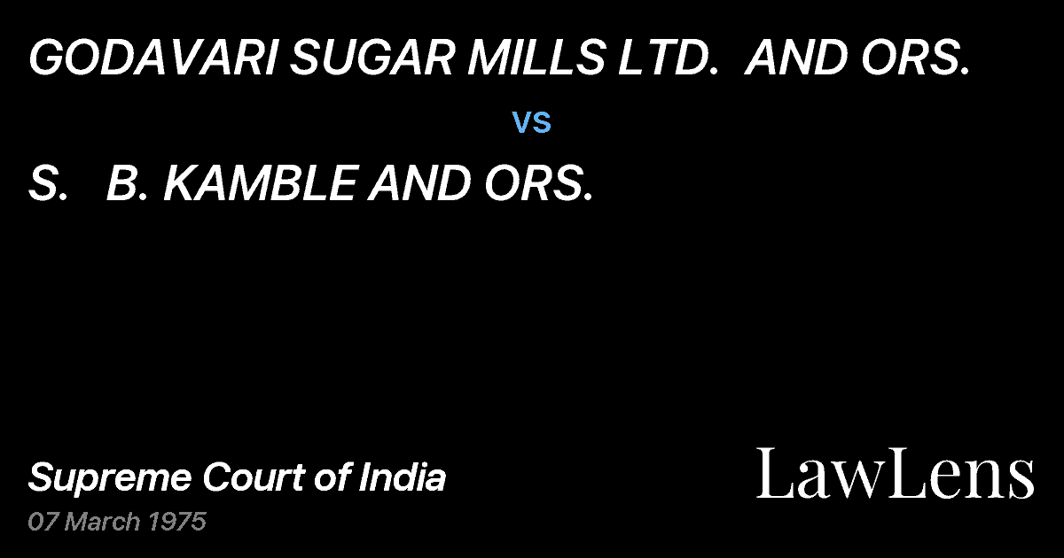 Preview image for GODAVARI SUGAR MILLS LTD.  AND ORS. vs. S.   B. KAMBLE AND ORS.