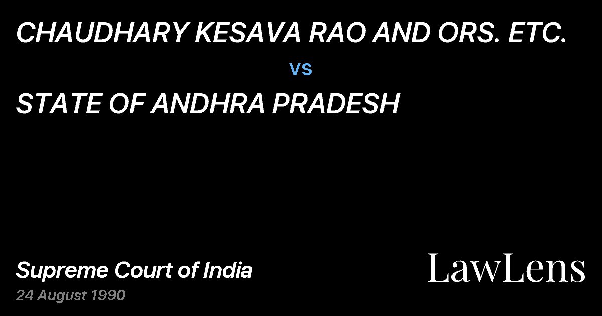 Preview image for CHAUDHARY KESAVA RAO AND ORS. ETC. vs. STATE OF ANDHRA PRADESH
