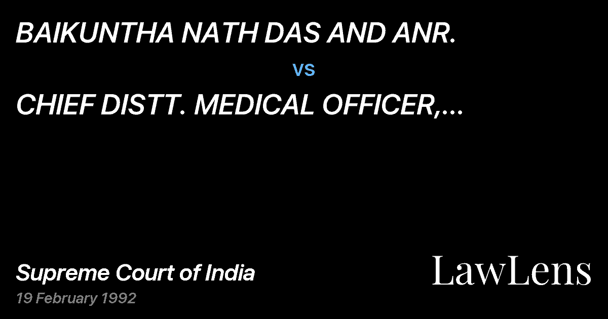 Preview image for BAIKUNTHA NATH DAS AND ANR. vs. CHIEF DISTT. MEDICAL OFFICER, BARIPADA AND ANR.