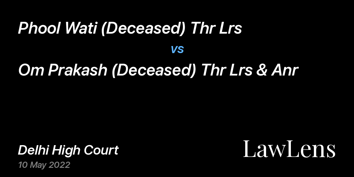 Preview image for Phool Wati (Deceased) Thr Lrs vs. Om Prakash (Deceased) Thr Lrs & Anr