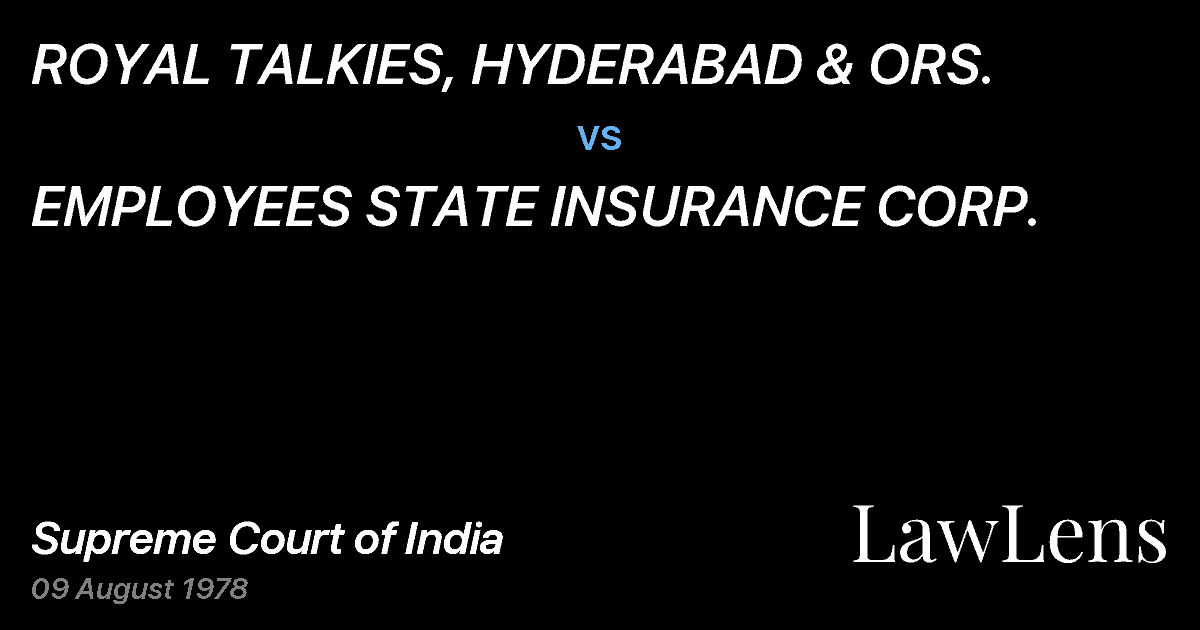 Preview image for ROYAL TALKIES, HYDERABAD & ORS. vs. EMPLOYEES STATE INSURANCE CORP.