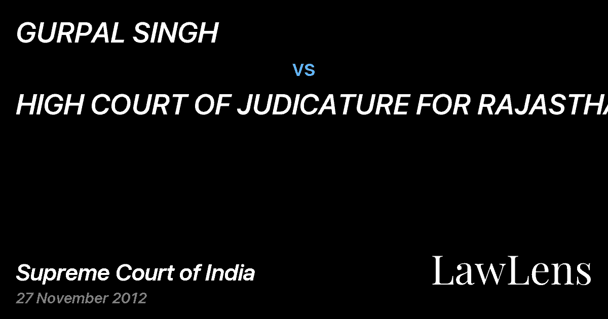 Preview image for GURPAL SINGH vs. HIGH COURT OF JUDICATURE FOR RAJASTHAN