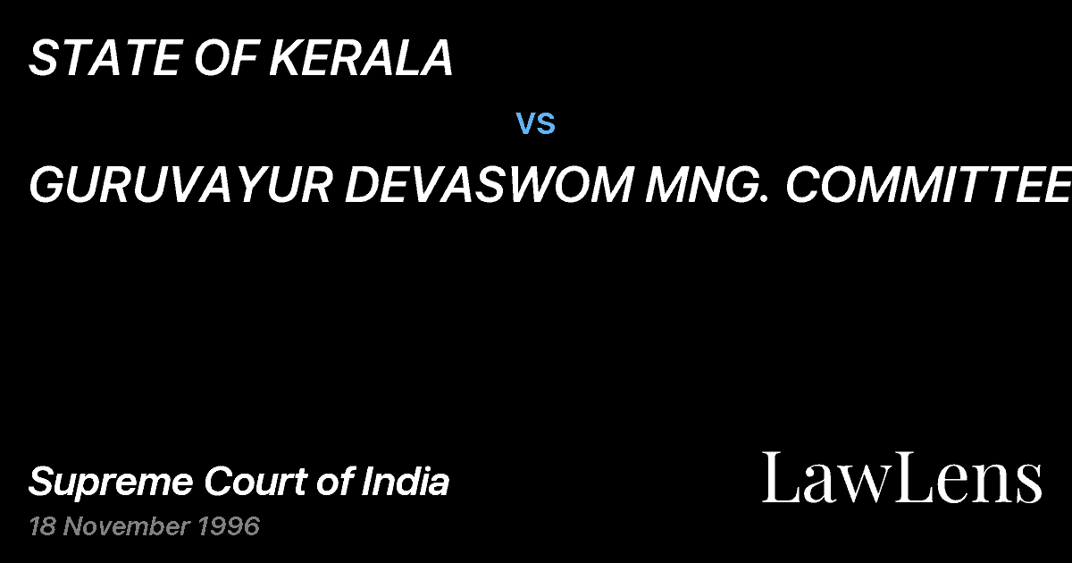 Preview image for STATE OF KERALA vs. GURUVAYUR DEVASWOM MNG. COMMITTEE