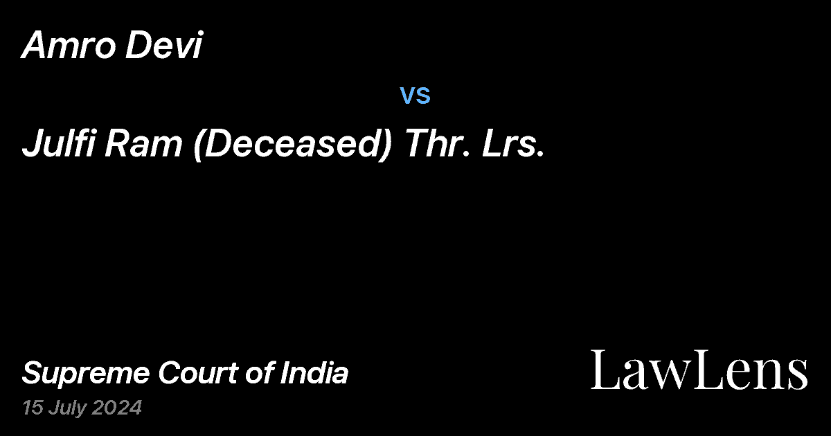 Preview image for Amro Devi vs. Julfi Ram (Deceased) Thr. Lrs.