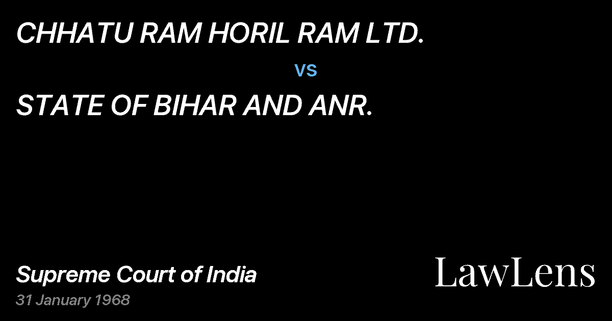 Preview image for CHHATU RAM HORIL RAM LTD. vs. STATE OF BIHAR AND ANR.