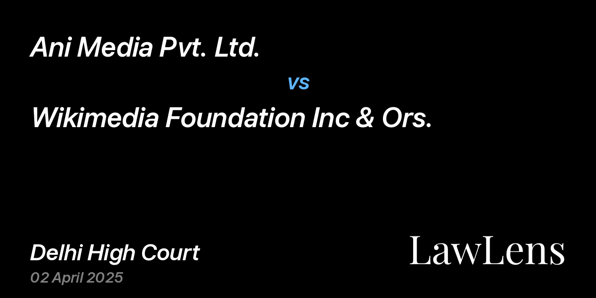 Preview image for Ani Media Pvt. Ltd. vs. Wikimedia Foundation Inc & Ors.