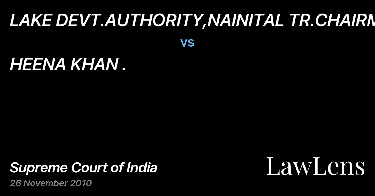 Preview image for LAKE DEVT.AUTHORITY,NAINITAL TR.CHAIRMAN vs. HEENA KHAN .