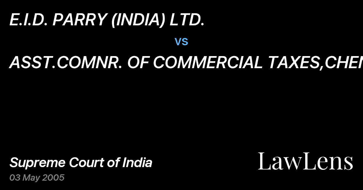 Preview image for E.I.D. PARRY (INDIA) LTD. vs. ASST.COMNR. OF COMMERCIAL TAXES,CHENNAI