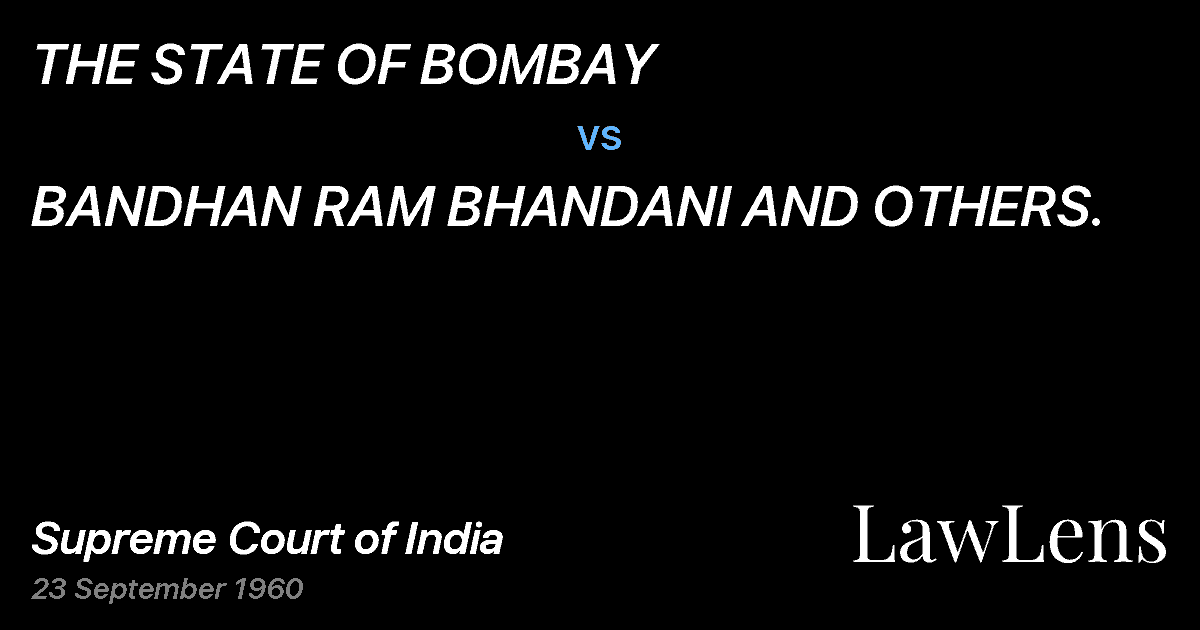 Preview image for THE STATE OF BOMBAY vs. BANDHAN RAM BHANDANI AND OTHERS.