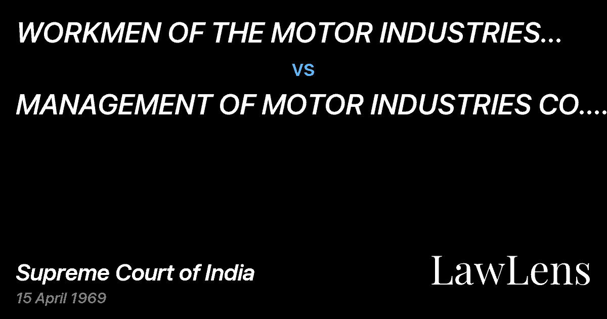 Preview image for WORKMEN OF THE MOTOR INDUSTRIES CO.  LTD. vs. MANAGEMENT OF MOTOR INDUSTRIES CO.  LTD.,BANGALORE