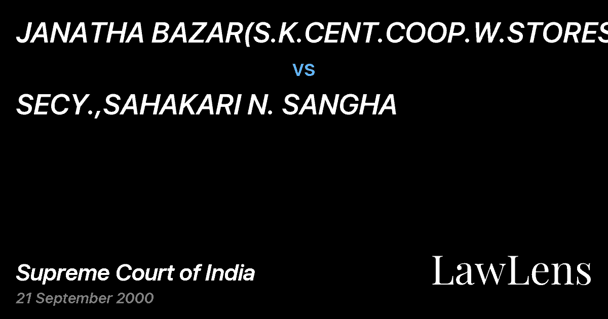 Preview image for JANATHA BAZAR(S.K.CENT.COOP.W.STORES LTD vs. SECY.,SAHAKARI N. SANGHA