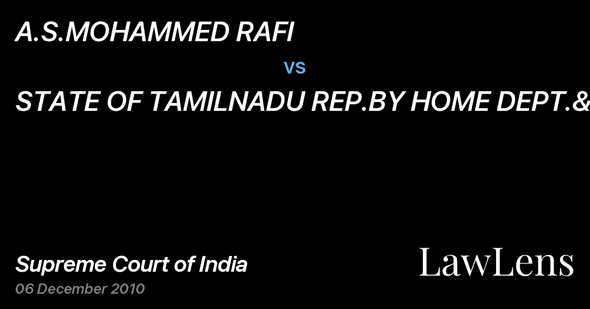 Preview image for A.S.MOHAMMED RAFI vs. STATE OF TAMILNADU REP.BY HOME DEPT.&ORS