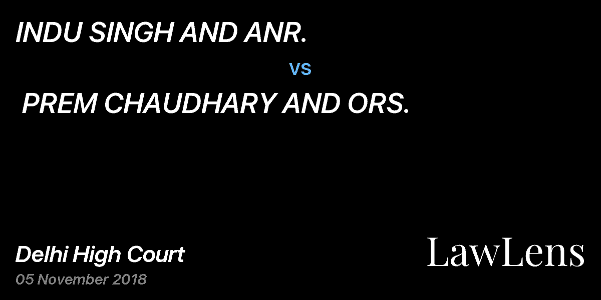 Preview image for INDU SINGH AND ANR. vs. PREM CHAUDHARY AND ORS.