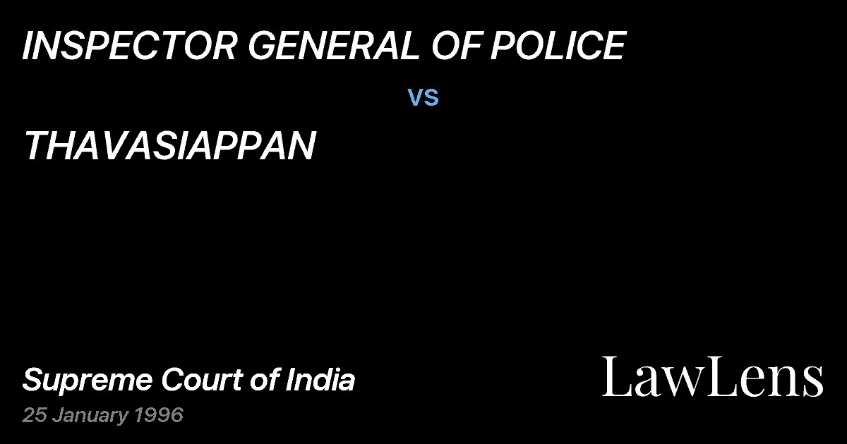 Preview image for INSPECTOR GENERAL OF POLICE vs. THAVASIAPPAN