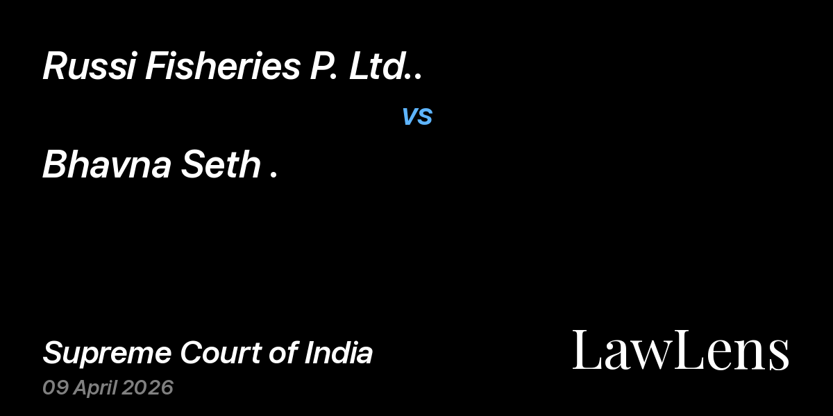 Preview image for Russi Fisheries P. Ltd.. vs. Bhavna Seth .