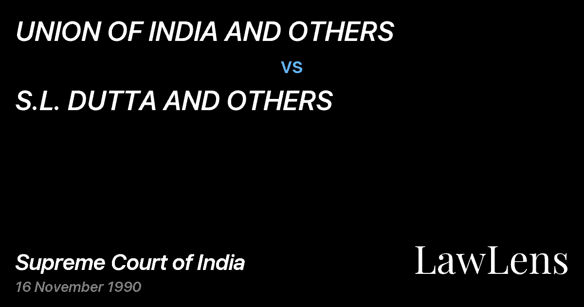 Preview image for UNION OF INDIA AND OTHERS vs. S.L. DUTTA AND OTHERS