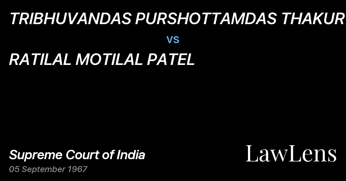 Preview image for TRIBHUVANDAS PURSHOTTAMDAS THAKUR vs. RATILAL MOTILAL PATEL