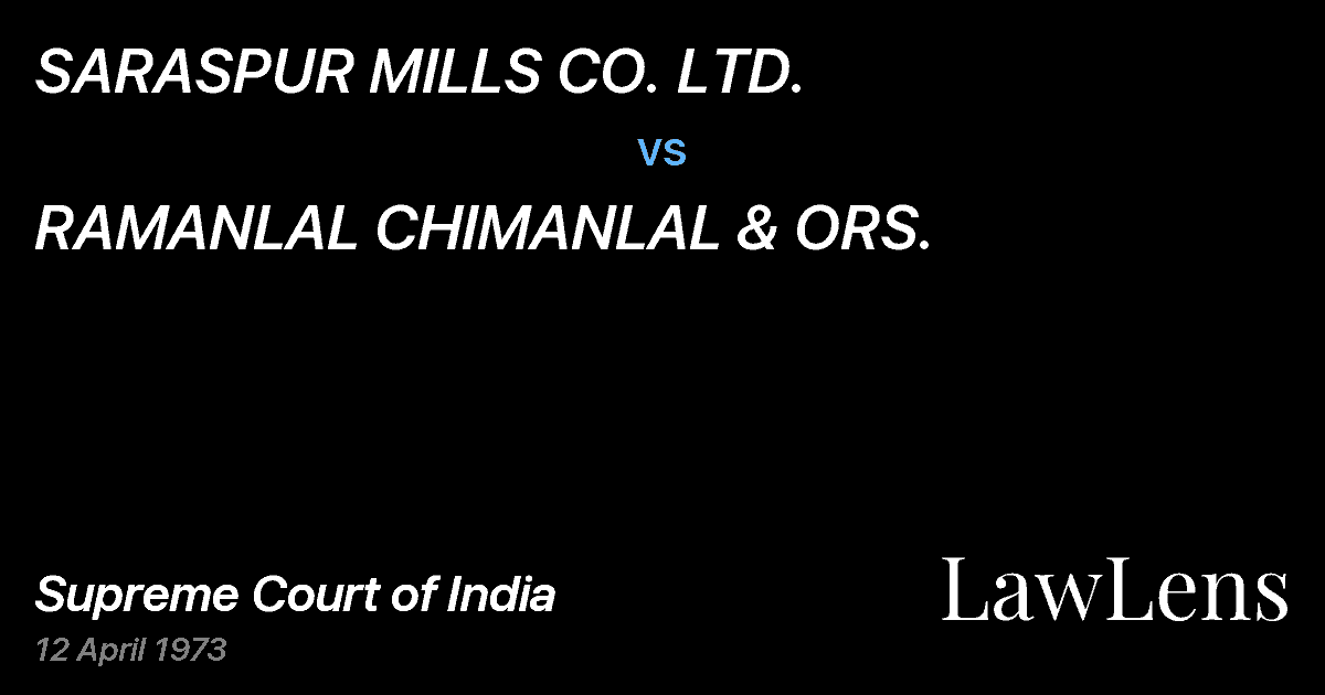 Preview image for SARASPUR MILLS CO. LTD. vs. RAMANLAL CHIMANLAL & ORS.