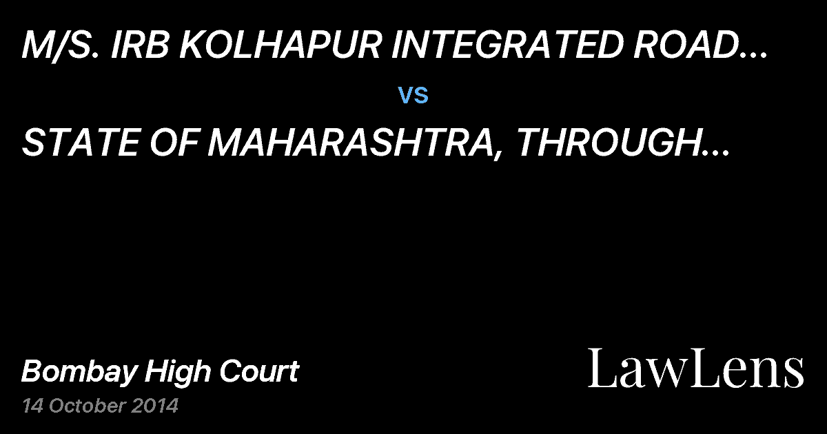 Preview image for M/S. IRB KOLHAPUR INTEGRATED ROAD DEVELOPMENT COMPANY PVT. LTD. AND ANR  vs.  STATE OF MAHARASHTRA, THROUGH PRINCIPAL SECRETARY, UD-II, URBAN DEVELOPMENT DEPT AND ORS